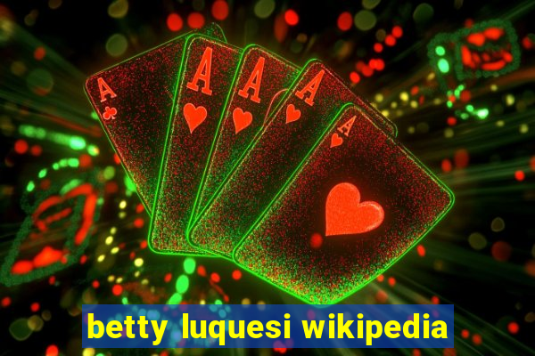 betty luquesi wikipedia